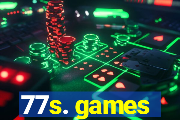 77s. games